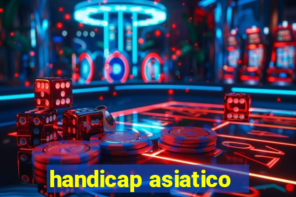 handicap asiatico - 1 o que significa